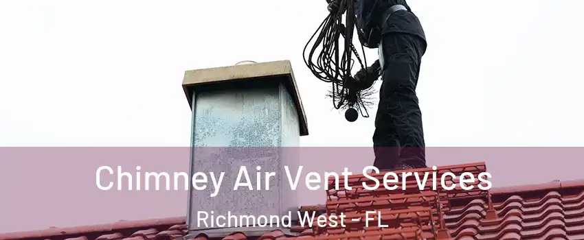  Chimney Air Vent Services Richmond West - FL