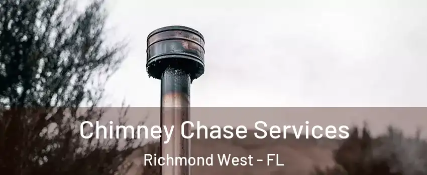  Chimney Chase Services Richmond West - FL