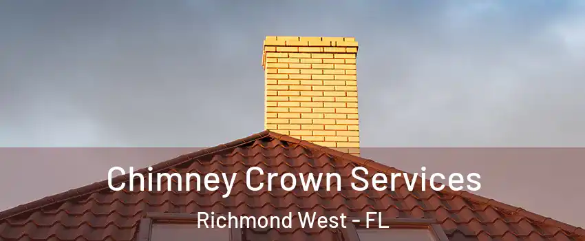 Chimney Crown Services Richmond West - FL