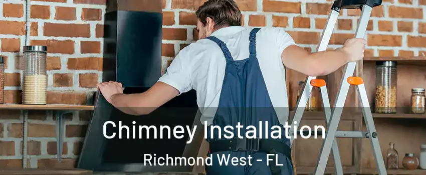  Chimney Installation Richmond West - FL