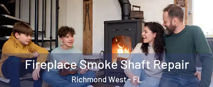  Fireplace Smoke Shaft Repair Richmond West - FL