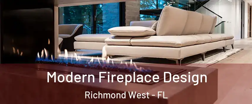  Modern Fireplace Design Richmond West - FL