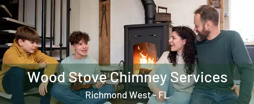  Wood Stove Chimney Services Richmond West - FL
