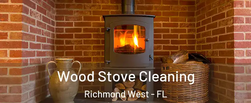  Wood Stove Cleaning Richmond West - FL