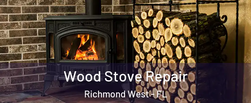  Wood Stove Repair Richmond West - FL